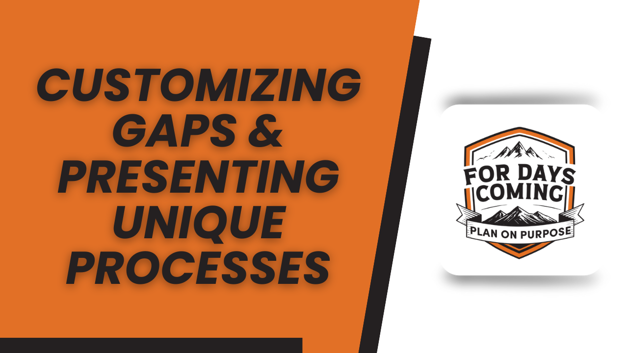 Customizing Gaps and Presenting Unique Processes